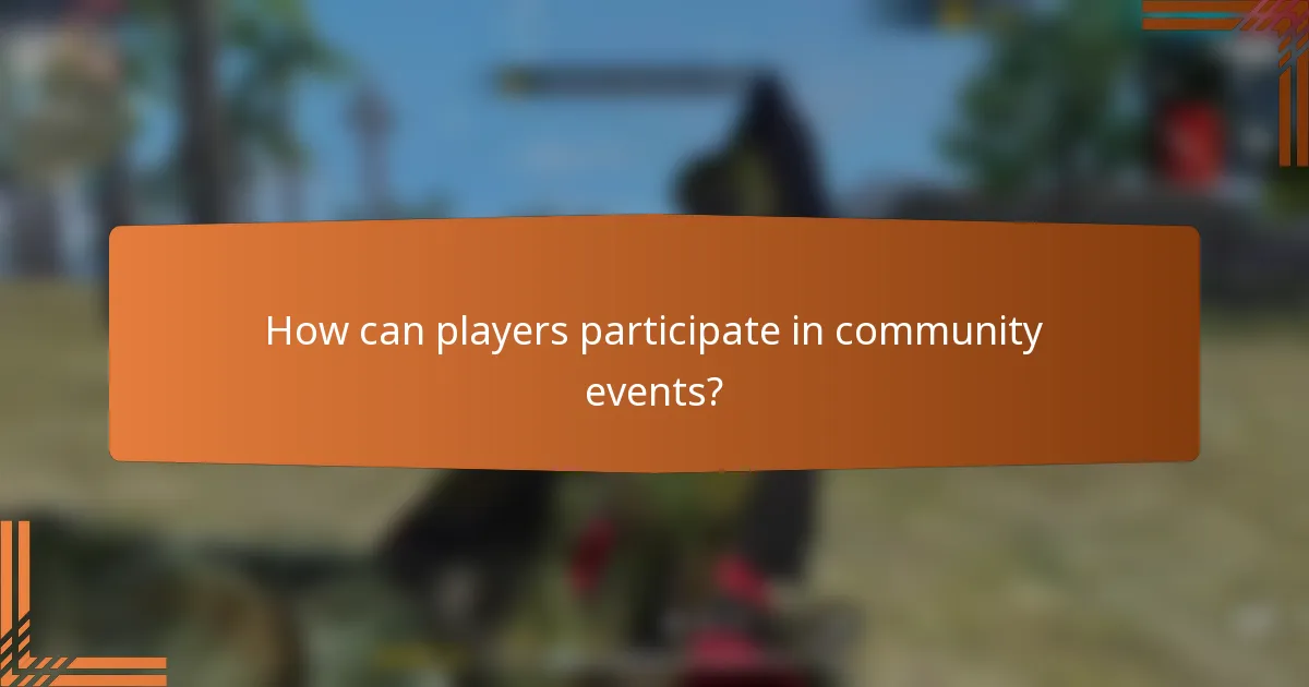 How can players participate in community events?