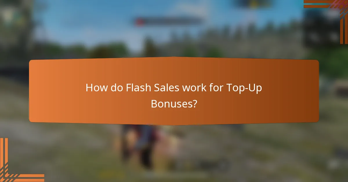 How do Flash Sales work for Top-Up Bonuses?