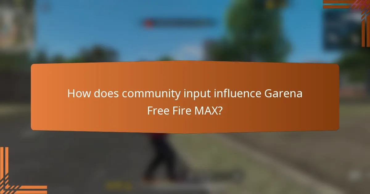 How does community input influence Garena Free Fire MAX?