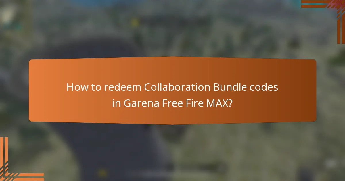 How to redeem Collaboration Bundle codes in Garena Free Fire MAX?
