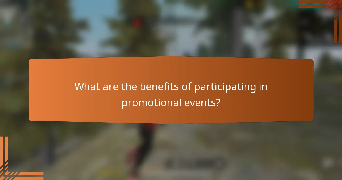 What are the benefits of participating in promotional events?
