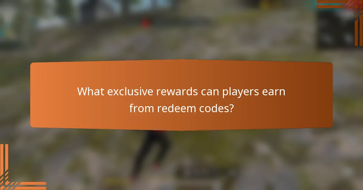 What exclusive rewards can players earn from redeem codes?