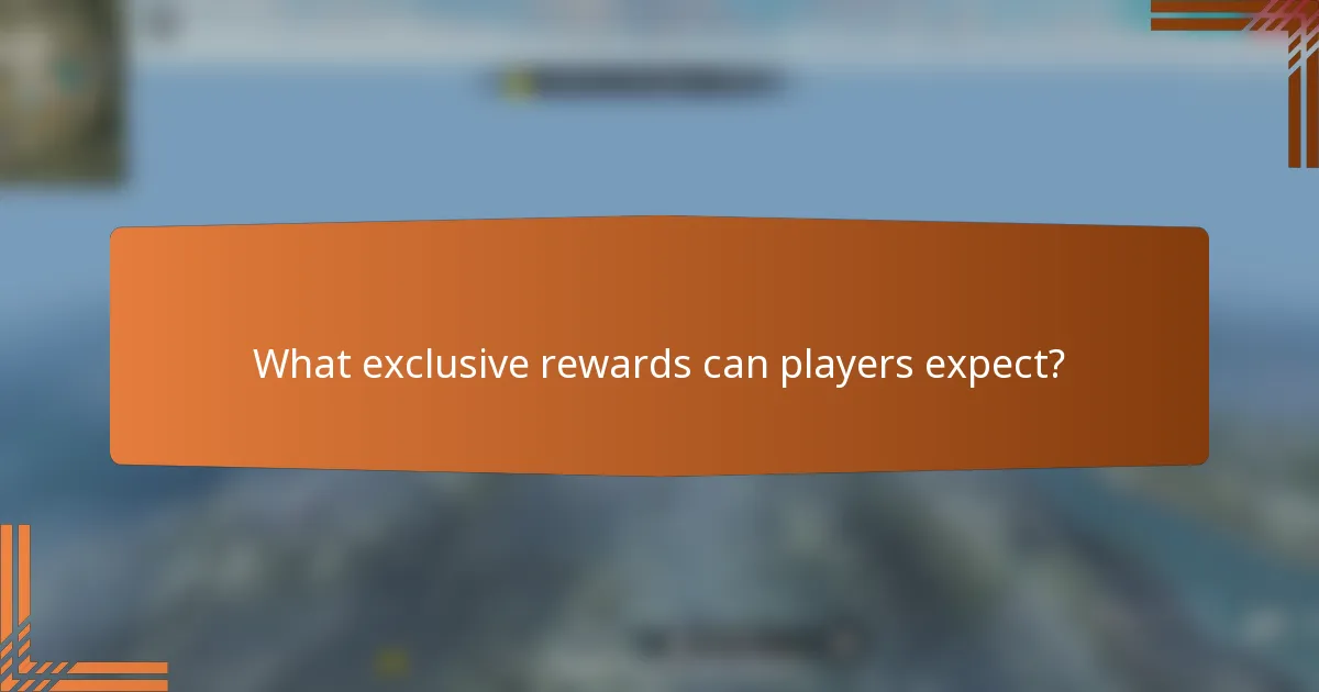 What exclusive rewards can players expect?