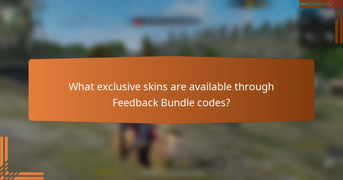 What exclusive skins are available through Feedback Bundle codes?