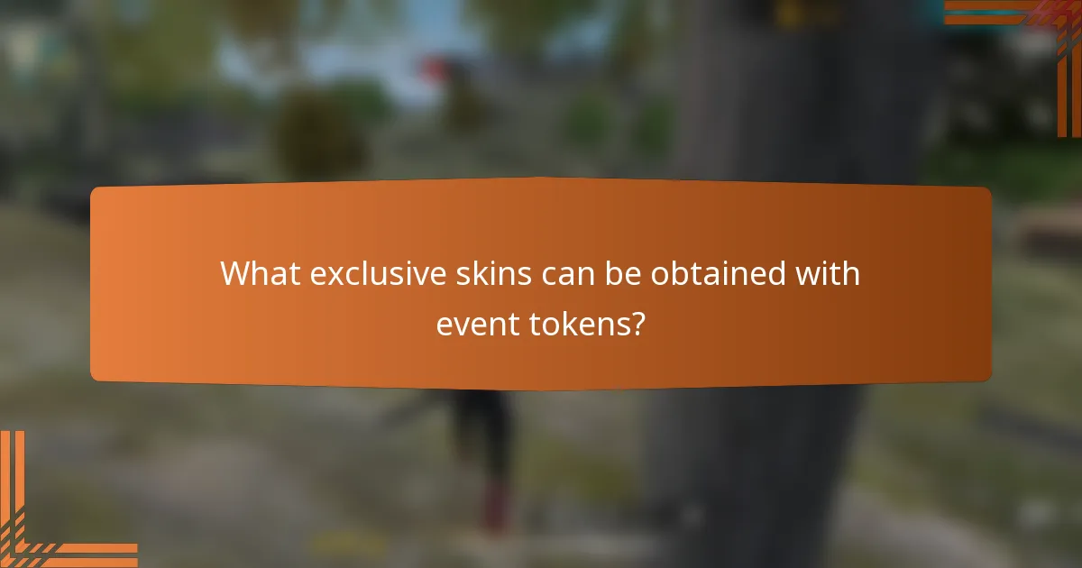 What exclusive skins can be obtained with event tokens?