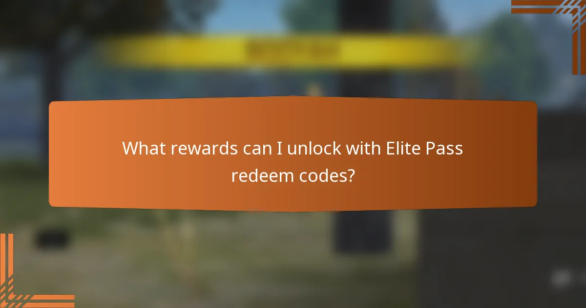 What rewards can I unlock with Elite Pass redeem codes?