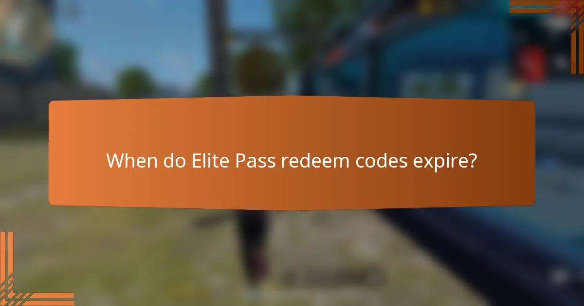 When do Elite Pass redeem codes expire?